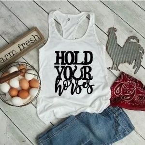 Hold Your Horses Tank